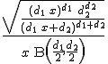 \frac{\sqrt{\frac{(d_1\,x)^{d_1}\,\,d_2^{d_2}}{(d_1\,x+d_2)^{d_1+d_2}}}}{x\,\mathrm{B}\!\left(\frac{d_1}{2},\frac{d_2}{2}\right)}